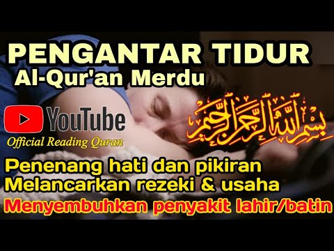 Bacaan Al Quran Pengantar Tidur, Surat Yasin Merdu, Penenang Hati & Pikiran