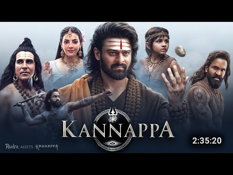 Kannappa 2025 Full Movie Hindi Dubbed | Prabhas | Akshay Kumar | Superhit South Indian Movie 2025