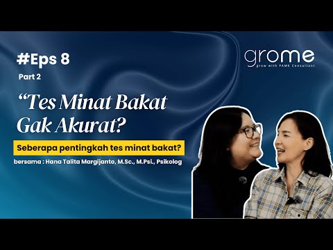 Seberapa pentingkah Tes Minat Bakat? Bahas bersama Hana T. M., M.Sc., M.Psi, Psikolog | Eps 8 Pt. 2