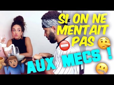 SI LES MEUFS NE MENTAIENT PAS AUX MECS ! 😱