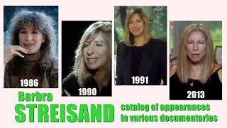 Barbra Streisand appearances on various documentaries (1986-2013)