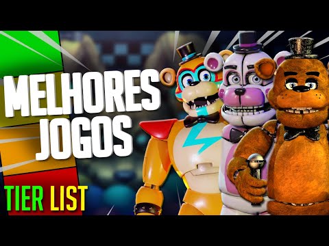 QUAIS SÃO OS MELHORES JOGOS DE FNAF? Five Nights At Freddy's Tier List PT-BR 🎮