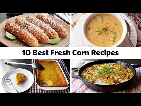 Fresh Summer Corn 10 Ways | Elote, Corn Gratin, Corn Chowder & More!