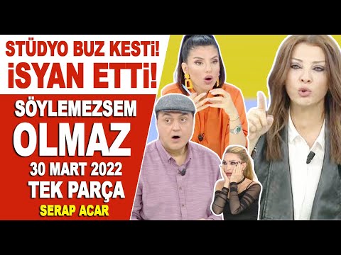 Söylemezsem Olmaz 30 Mart 2022 Serap Acar