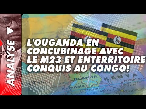 Analyse du 12 juillet 2025: l'Ouganda en concubinage avec le M23 et en territoire conquis au Congo!