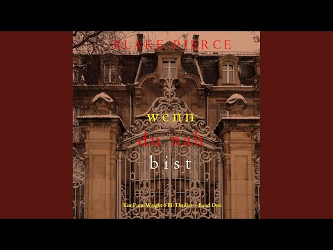 Kapitel 166 - Wenn du nah bist (Ein Finn-Wright-FBI-Thriller - Band Drei)