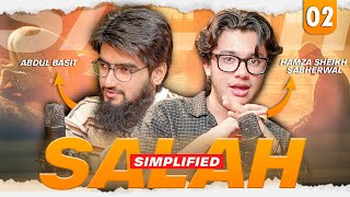 Salah Simplified | Ep. 2 | Ft Hamza Sheikh Sabherwal |