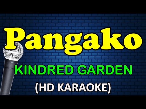 PANGAKO – Kindred Garden (HD Karaoke)