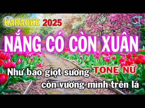 Nắng Có Còn Xuân Tone Nữ Remix Nhạc Sống Karaoke 2025 | Công Minh