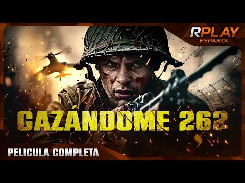 CAZÁNDOME 262 | PELICULA DE ACCIÓN EN ESPANOL LATINO