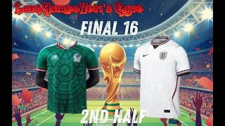 Mexico V England Second Half Watch-Along Second Half