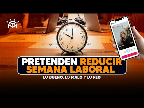 Reducirán semana laboral - Aplicaciones de cita en colombia - (Lo Bueno, Malo y Feo)