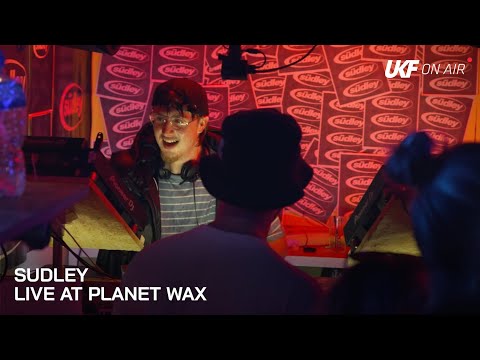 Sudley - Planet Wax London | UKF On Air