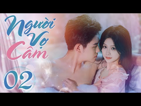 (Thuyết Minh) NGƯỜI VỢ CÂM - Tập 2 | Phim Ngôn Tình Tổng Tài Bá Đạo Siêu Hay 2024