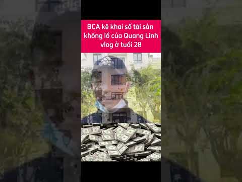 Số tài sản khổng lồ của quang linh vlog - Quang Linh bây giờ ra sao