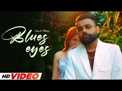 Blue Eyes (HD Video) | Amrit Maan Ft, Mahira Sharma | New Punjabi Songs 2025