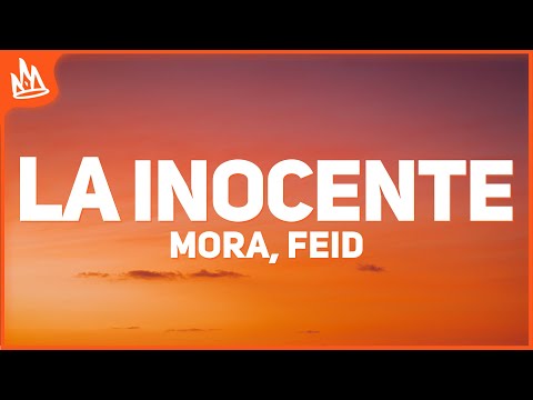 Mora, Feid - LA INOCENTE (Letra)