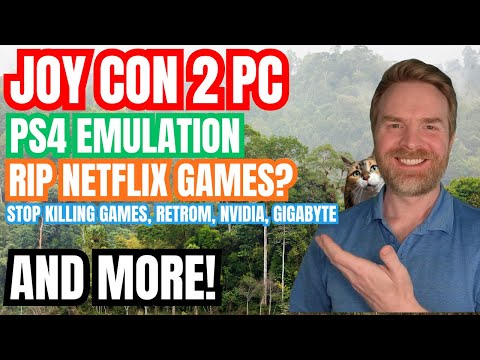 PS4 Emulation Improvements, Joy Cons 2 on PC, Stop Killing Games, RIP Netflix Games and more