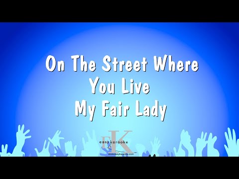 On The Street Where You Live – My Fair Lady (Karaoke Version)