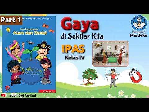 GAYA DI SEKITAR KITA (MATERI IPAS KELAS 4 FASE B KURIKULUM MERDEKA)
