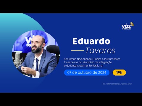 EDUARDO TAVARES, DO MIDR: SECRETÁRIO NACIONAL DE FUNDOS E INVESTIMENTOS