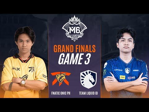 FNOP vs TLID GRAND FINALS GAME 3 M6 World Championship | Fnatic ONIC PH vs Team LIQUID ID