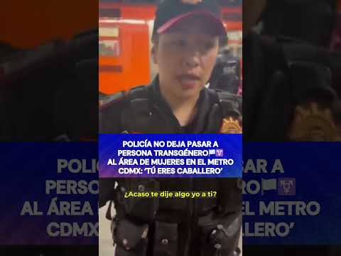 🚨| 🇲🇽🏳️‍🌈 Una policía no le permite el paso a una mujer trans, al área de baños de mujeres.