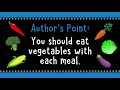 Understanding Author's Points and Benefits of Vegetables