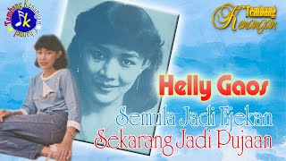 HELLY GAOS_Semula Jadi Ejekan, Sekarang Jadi Pujaan