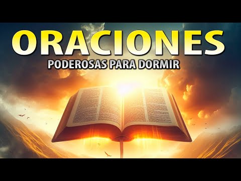 ORACIONES para DORMIR PROFUNDAMENTE y DESPERTAR RENOVADO