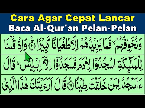 BELAJAR MENGAJI QURAN Cara Agar Cepat Lancar Membaca Alquran Pelan Tartil Surat AL ISRA 61-85