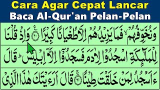 BELAJAR MENGAJI QURAN Cara Agar Cepat Lancar Membaca Alquran Pelan Tartil Surat AL ISRA 61-85