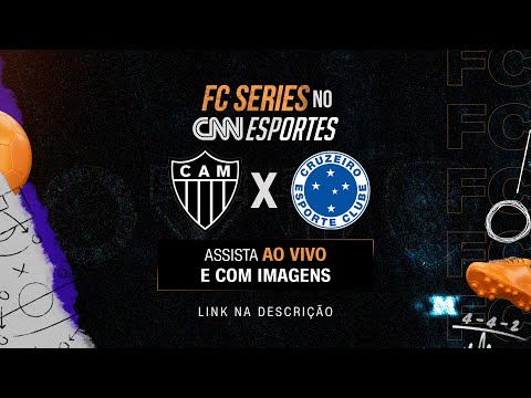 ATLÉTICO-MG X CRUZEIRO - AO VIVO E COM IMAGENS | LINK NA DESCRIÇÃO | FC SERIES NO CNN ESPORTES