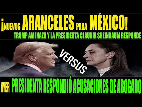 TRUMP LANZA NUEVA AMENAZA A MEXICO Y ASÍ RESPONDIÓ LA PRESIDENTA CLAUDIA SHEINBAUM