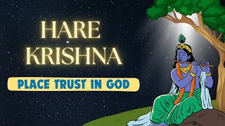 Hare Krishna Place Trust in God | Best Bhajans | Online Bhajans
