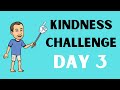 Kindness Challenge and Kind Acts