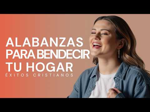 Éxitos CRISTIANOS Para INICIAR el Día 🙏 Alabanzas para Bendecir tu Hogar