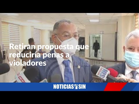 Retiran propuesta que reduciría penas a violadores