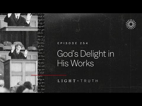 God’s Delight in His Works