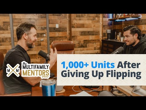 Giving Up Flipping to Build a 1,000+ Unit Multifamily Empire