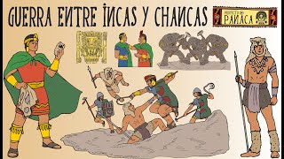La Guerra entre Incas y Chancas | Imperio Inca | Inca Pachacútec