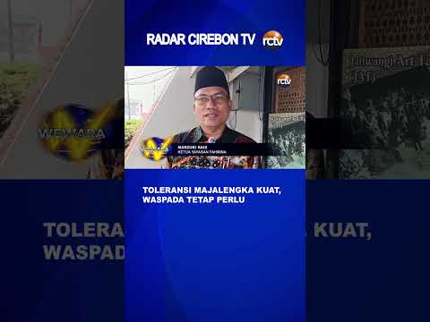 Toleransi Majalengka Kuat, Waspada Tetap Perlu