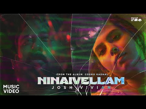 Josh Vivian - Ninaivellam (Music Video) | Think Indie