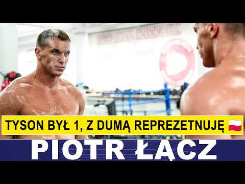 🇵🇱 🥊 PIOTR ŁĄCZ: TYSON BYŁ JEDEN, JA Z DUMĄ REPREZENTUJĘ POLSKĘ!