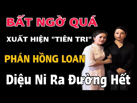 BL Nóng Xuất Hiện Gia Cát Tiên Sinh Phán Đoán Diệu Ni Và Hồng Loan Sẽ Gặp Điều Này Trong Nay Mai