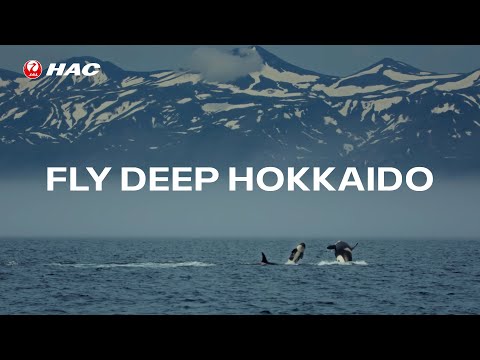 【HAC】Fly Deep Hokkaido | Exploring Shiretoko National Park, Akan-Mashu, & Kushiro