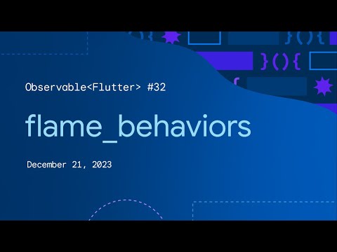 Observable Flutter #32: flame_behaviors