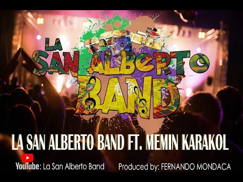 La San Alberto Band Ft. Memin Karakol