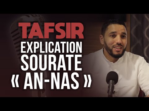 EXPLICATION SOURATE AN-NAS (TAFSIR)
