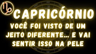CAPRICÓRNIO♑ VOCÊ FOI VISTO DE UM JEITO DIFERENTE E VAI SENTIR ISSO NA PELE